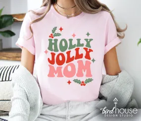 Holly Jolly Mom Shirt, Mama Teacher ANY NAME, Cute Christmas Graphic Tee