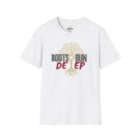 'Roots Run Deep' T-Shirt
