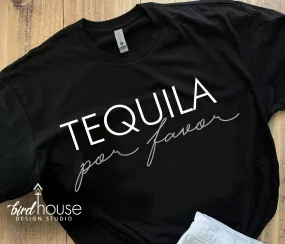 Tequila Por favor Shirt, Funny Shirt, Tequila Please, Any Color