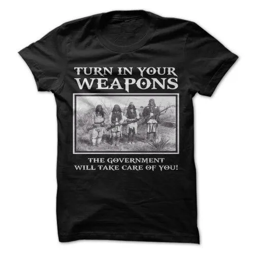 Turn In Your Weapons Shirt - Limited Edition