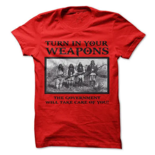 Turn In Your Weapons Shirt - Limited Edition