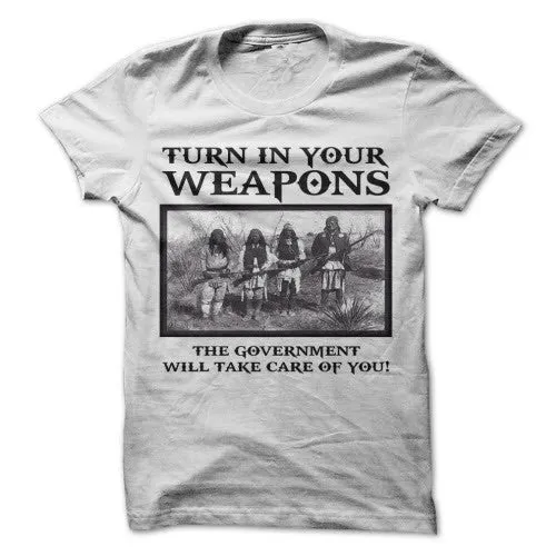 Turn In Your Weapons Shirt - Limited Edition