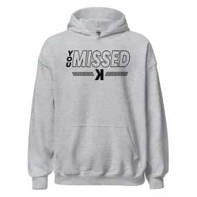 You Missed - Adult Hoodie