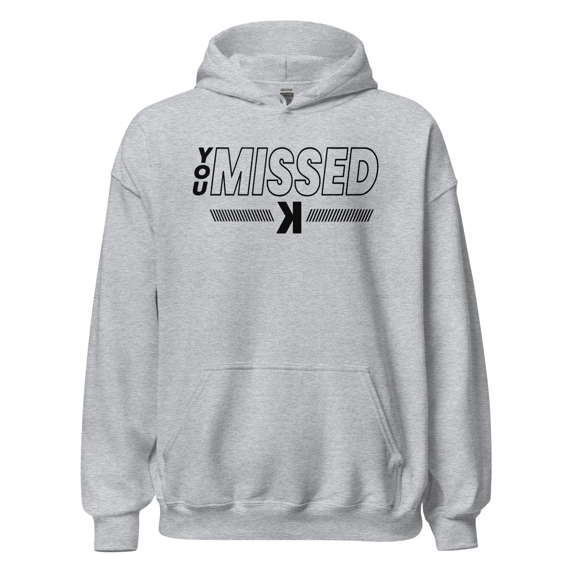 You Missed - Adult Hoodie